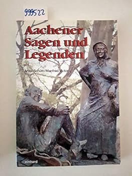 Paperback Aachener Sagen und Legenden [German] Book