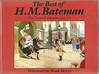 The Best of H.M. Bateman : The Tatler Cartoons, 1922-26 037031087X Book Cover