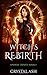 Witch's Rebirth: A Reverse Harem Urban Fantasy (Unholy Trinity)