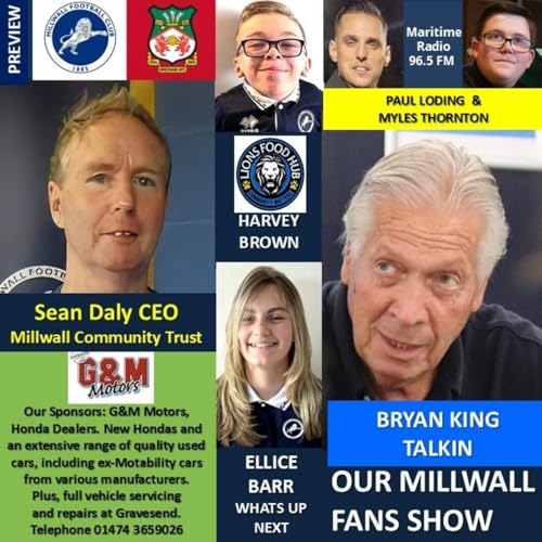 OUR MILLWALL FANS SHOW- Sponsored by G & M Motors, Gravesend - 290825 cover art