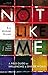 Not Like Me: A Field Guide for Influencing a Diverse World
