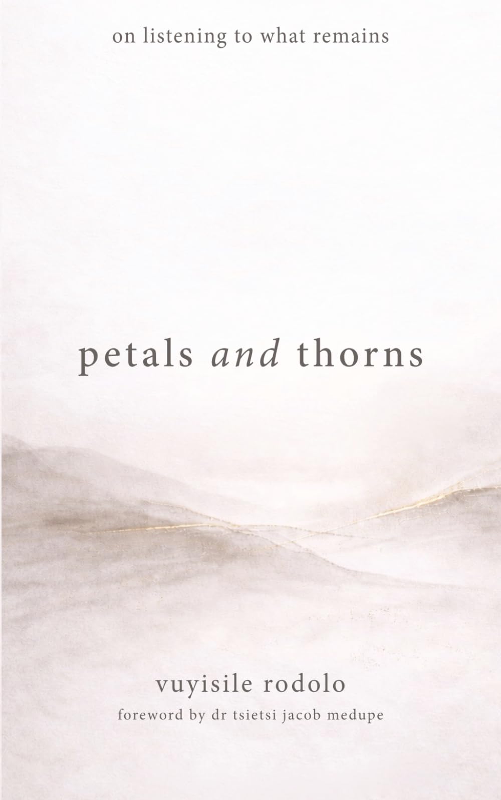 petals and thorns: on listening to what remains
