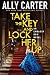 Take the Key and Lock Her Up (Embassy Row, Book 3)