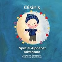 Oisín's Special Alphabet Adventure 1985297973 Book Cover