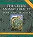 The Celtic Animal Oracle Book and Card Pack