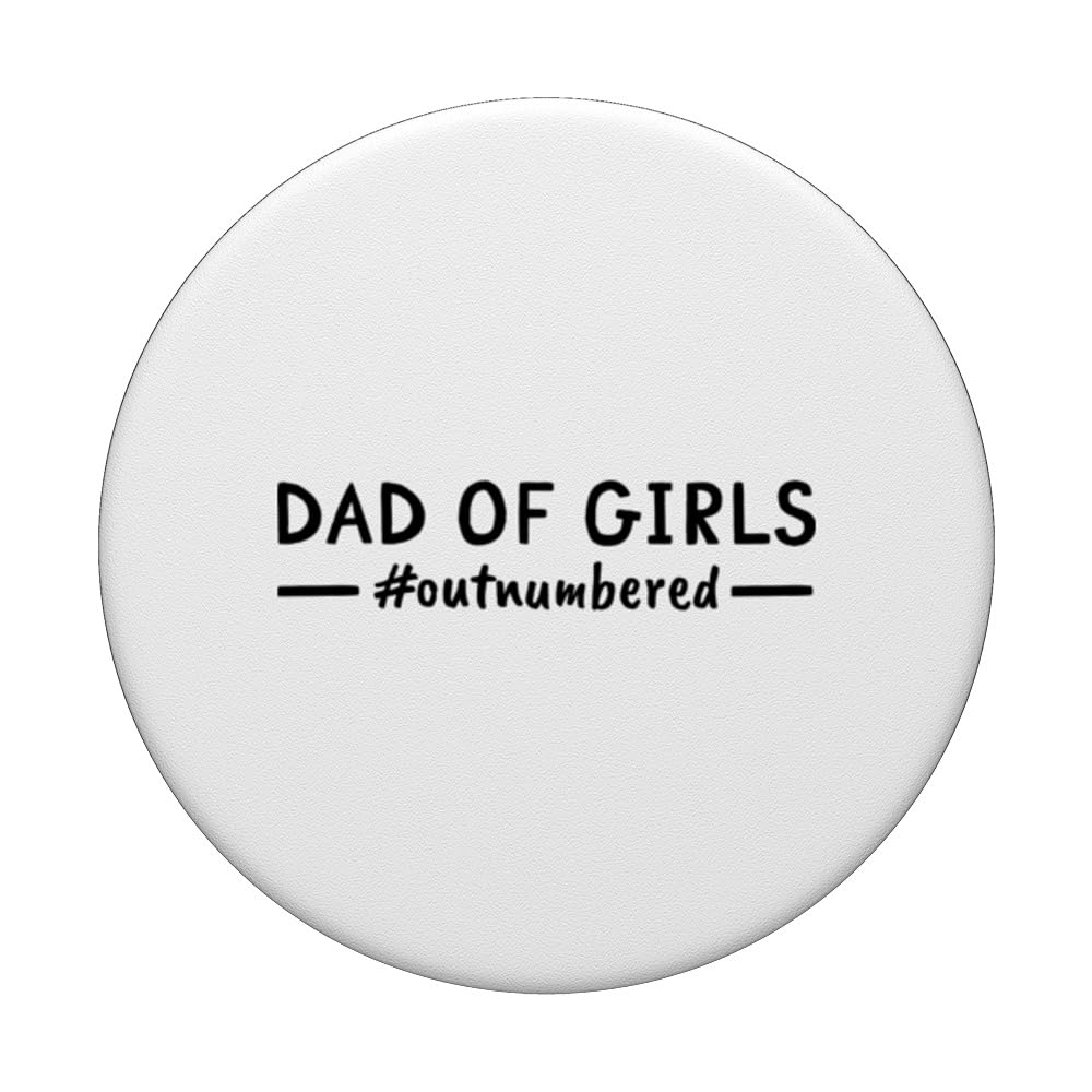 Fathers Day Dad Of Girls Outnumbered Daddy PopSockets Swappable PopGrip, Black - Image 3