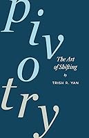 Vista 1 de Pivotry The Art of Shifting