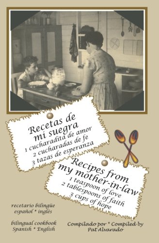 Recetas De Mi Suegra * Recipes From My Mother-In-Law (Spanish And English Edition) #TOP16