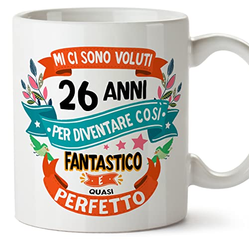 MUGFFINS Tazas 26 Cumpleaños - En Italiano - Mi ci sono voluti 26 anni per diventare cosi fantastico - 11 oz - Regalo original y divertido