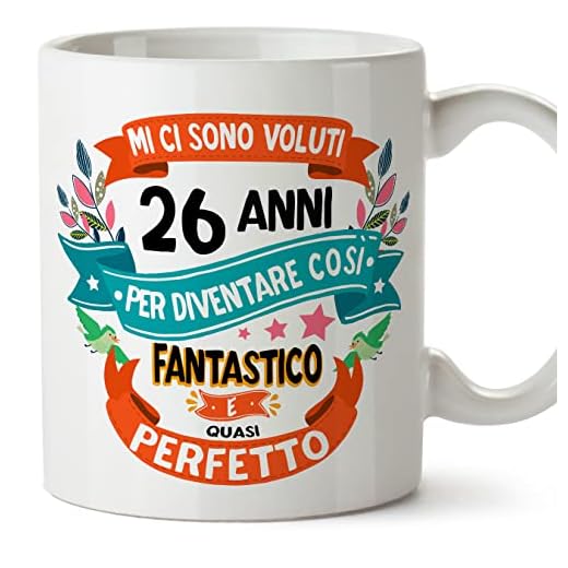 MUGFFINS Tazas 26 Cumpleaños - En Italiano - Mi ci sono voluti 26 anni per diventare cosi fantastico - 11 oz - Regalo original y divertido