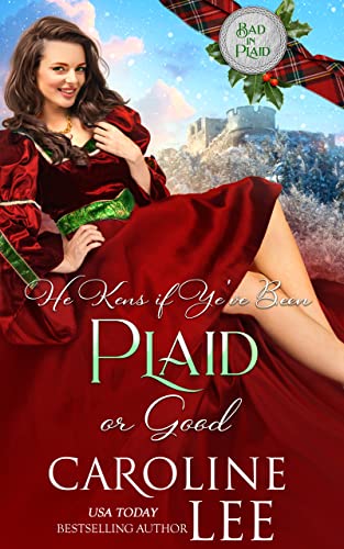 He Kens if Ye've Been Plaid or Good (Bad in Plaid Book 6)