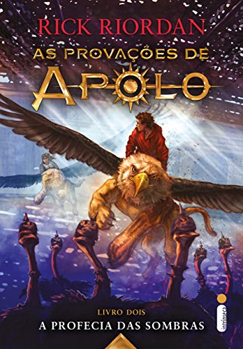 A profecia das sombras (As provações de Apolo Livro 2)