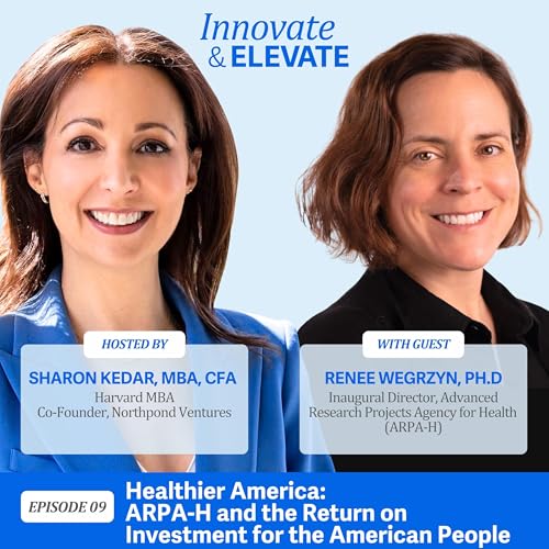 Healthier America: ARPA-H and the Return on Investment for the American People with Dr. Renee Wegrzyn cover art