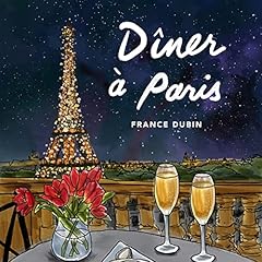 D&icirc;ner &agrave; Paris [Dinner in Paris] Audiobook By France Dubin cover art