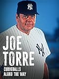 Joe Torre: Curveballs Along the Way