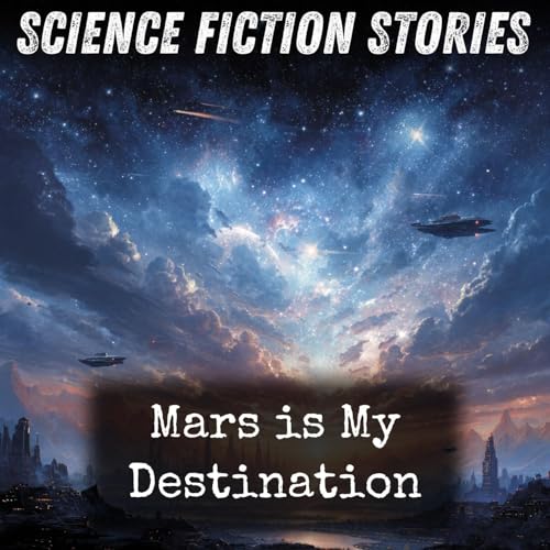 Mars is My Destination Podcast Por Frank Belknap Long arte de portada