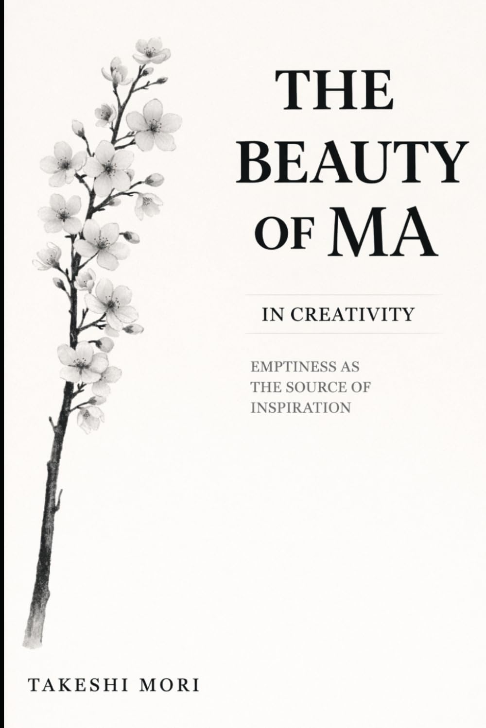 The Beauty of Ma in Creativity: Emptiness as the Source of Inspiration