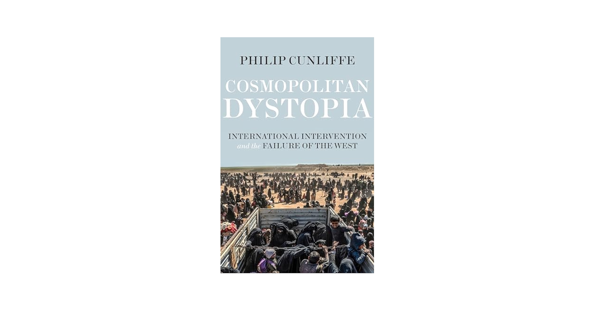 Cosmopolitan dystopia: International intervention and the