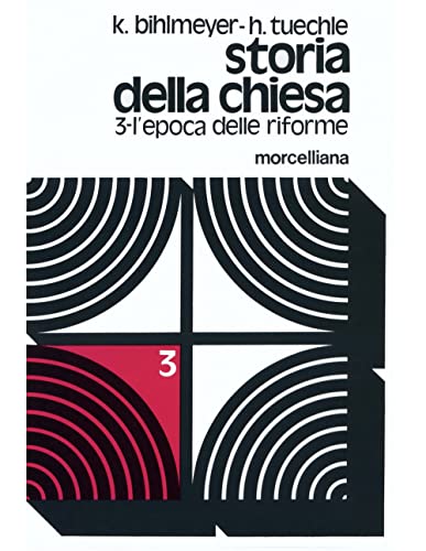  Storia della Chiesa. L\' epoca delle riforme (Vol. 3)
