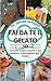 FAI DA TE IL GELATO: Insieme a il più recente e più semplice ricette gelato per il Estate