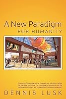 A New Paradigm for Humanity 1511971630 Book Cover