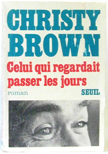Celui qui regardait passer les jours [French] 2020015730 Book Cover