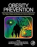 Obesity Prevention: The Role of Brain and Society on Individual Behavior
