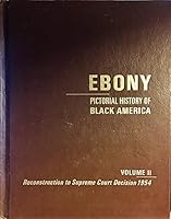 Ebony Pictorial History of Black America- Volume II B00AWK9S4C Book Cover
