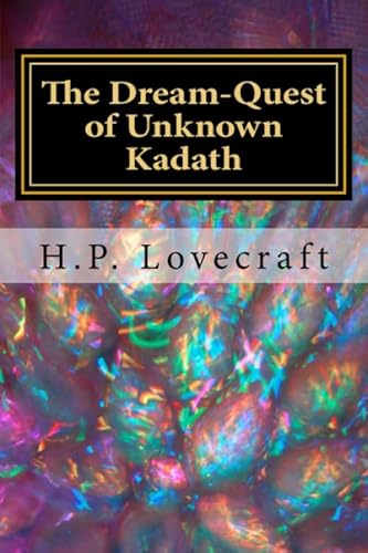 The Dream-Quest of Unknown Kadath 1976478723 Book Cover