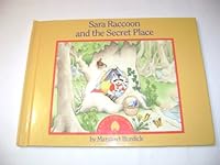 Sara Raccoon and the Secret Place (A Maple Forest Story) 0316116173 Book Cover