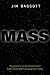 Mass: The quest to understand matter from Greek atoms to quantum fields