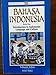 Bahasa Indonesia Book 1: Introduction to Indonesian Language and Culture (Bk.1)