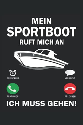 Mein Sportboot ruft an ich muss gehen: Motorboot Buch - Toller karierter Notizblock für Bootsfahrer &amp; Geschenk für Bootsbesitzer