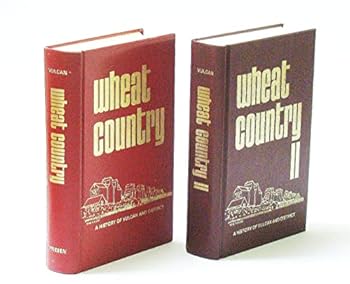 Hardcover Wheat Country: A History of Vulcan & District Book