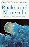 Rocks and Minerals: A Guide to Field Identification (Golden Field Guide f/St. Martin's Press)