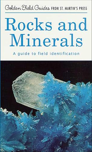 Rocks and Minerals: A Guide to Field Identification (Golden Field Guide from St. Martin's Press)