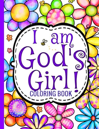 I am God’s Girl! Bible Verse Coloring Book Devotional For Teens and Tweens With Inspirational Quotes
