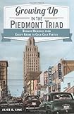 Used Book in Good Condition Growing Up in the Piedmont Triad: Boomer Memories from Krispy Kreme to Coca-Cola Parties