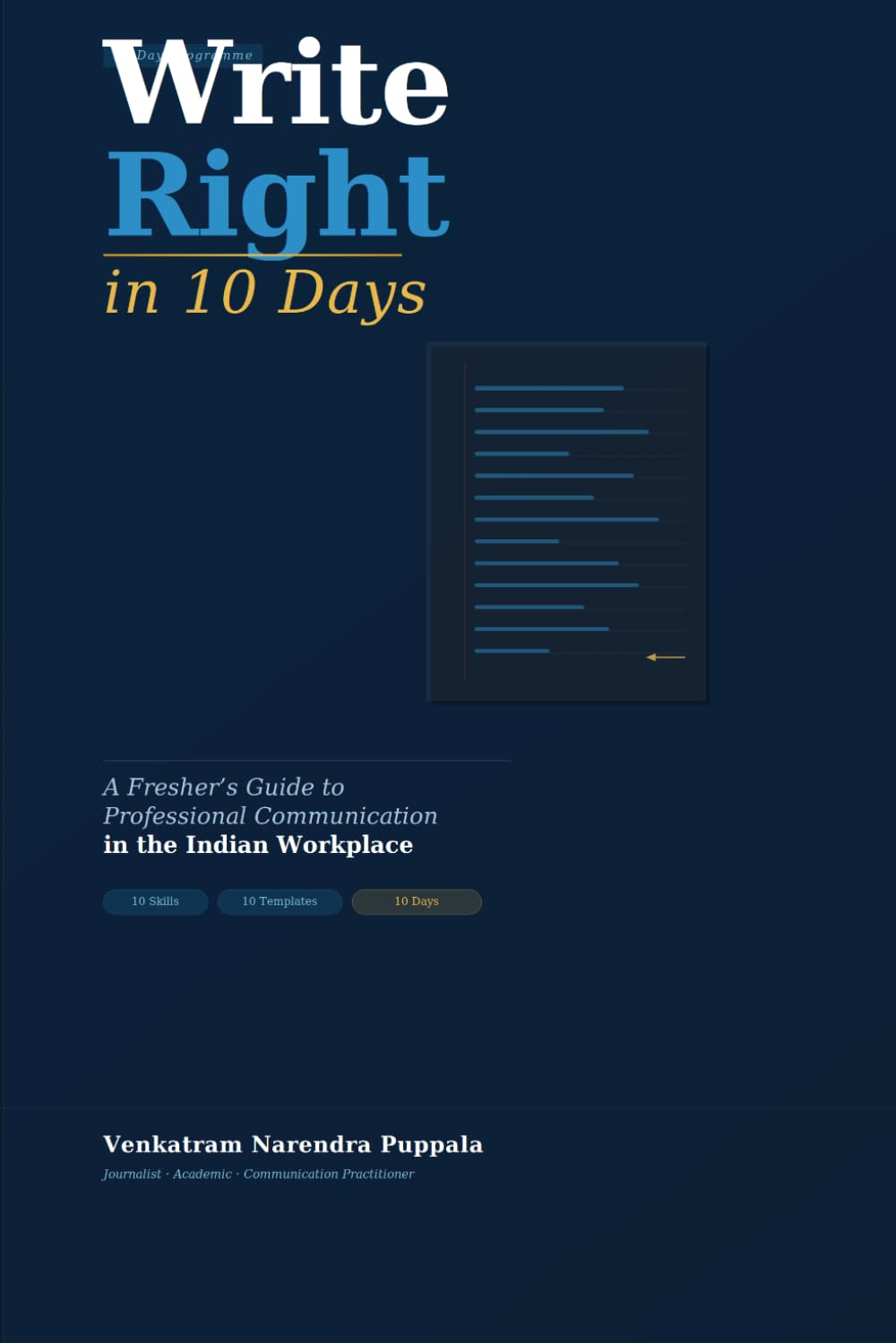 Write Right in 10 Days: A Fresher’s Guide to Professional Communication in the Indian Workplace