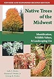 Native Trees of the Midwest: Identification, Wildlife Value, and Landscaping Use