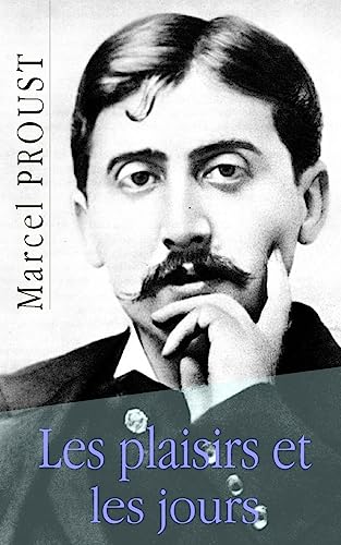Les plaisirs et les jours (French Edition)