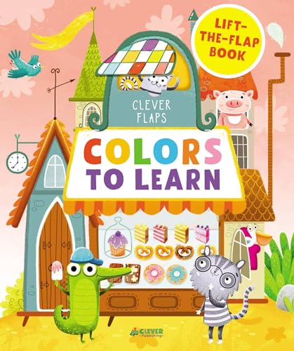 Colors To Learn: Lift-the-Flap Book (Clever Flaps)
