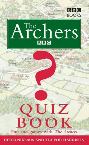 Télécharger The Archers Quiz Book: Fun and Games with The Archers PDF