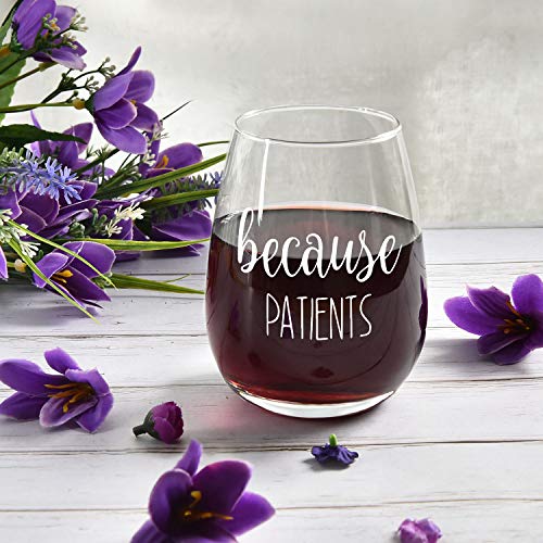 Funny Because Patients Stemless Wine Glass, Unique Gift Ideas For Dentist Dental Medical Hygienist Doctor Physician Nurse, Ideal Christmas Birthday Graduation Gifts For Men Friends Women, 15Oz #TOP5