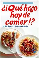 ¿Qué hago hoy de comer? (Spanish Edition) 9686801316 Book Cover
