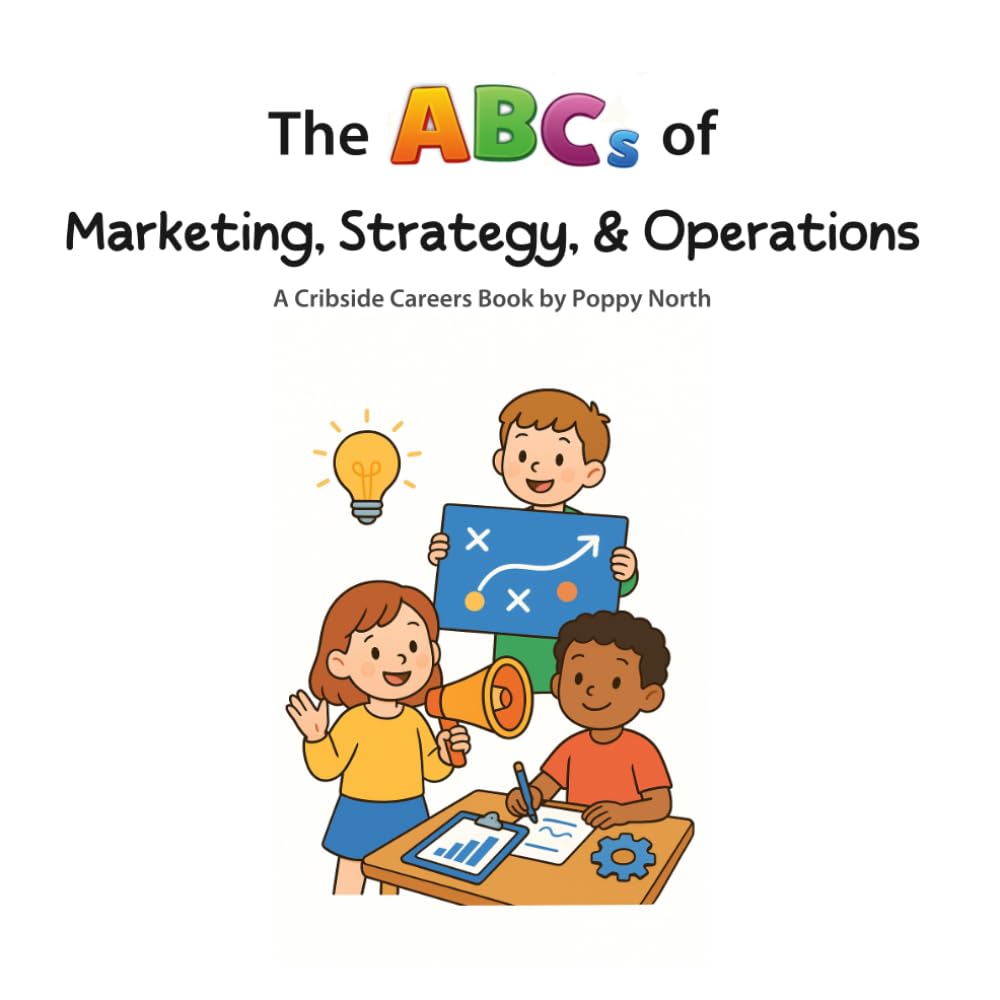 The ABCs of Marketing, Strategy & Operations (Cribside Careers)
