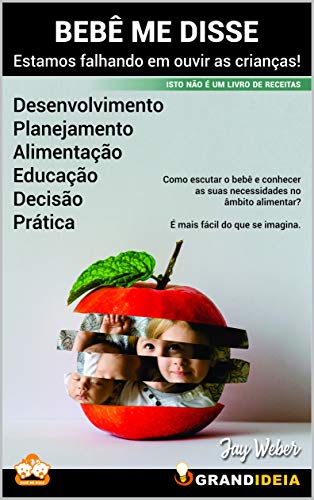 BEBÊ ME DISSE: Estamos falhando em ouvir as crianças!