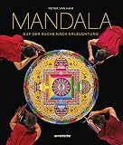 Mandala – Auf der Suche nach Erleuchtung: Heilige Geometrie in den spirituellen Künsten der Welt