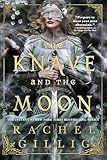 The Knave and the Moon (The Stonewater Kingdom, 2)