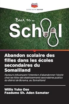 Paperback Abandon scolaire des filles dans les écoles secondaires du Somaliland [French] Book